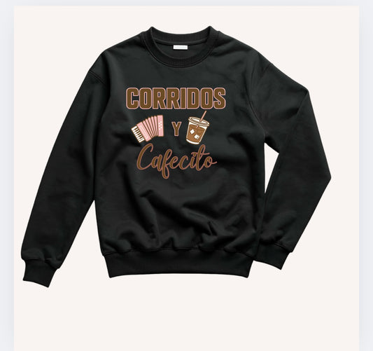 Corridos y cafecito crewnecks