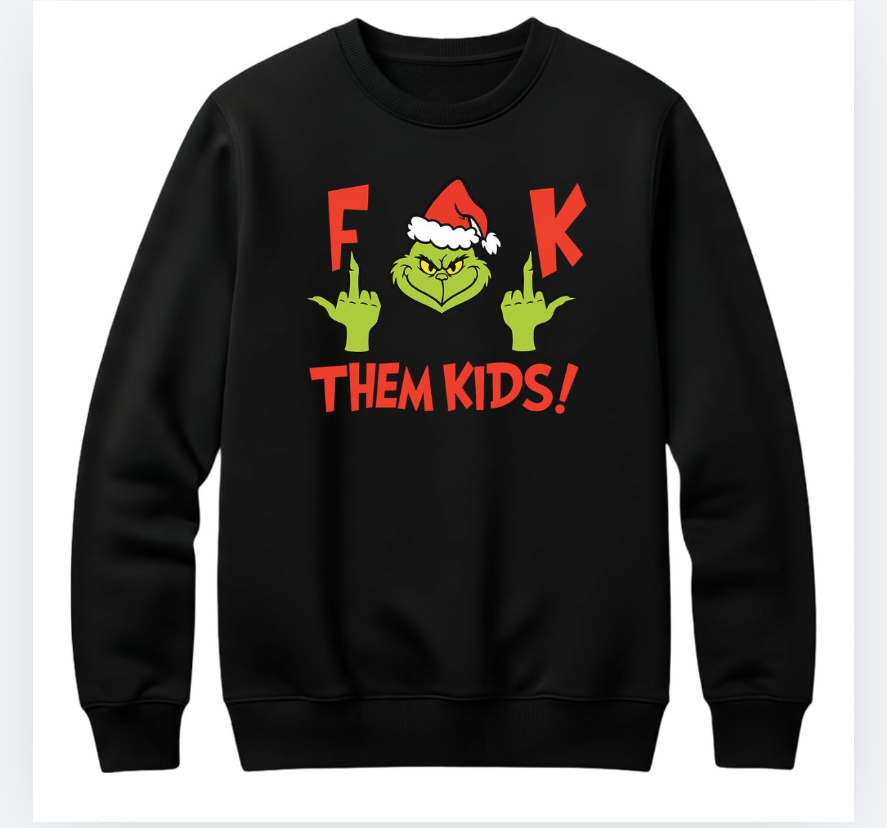 F them kids(crewneck)